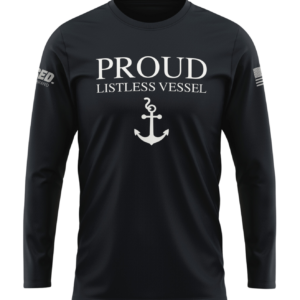 Proud Listless Vessel Anchor - Long Sleeve or Short Sleeve T-Shirt