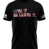 Love It Or Leave It American Flag T-Shirt